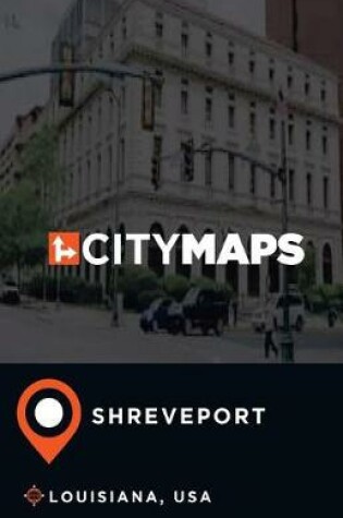 Cover of City Maps Shreveport Louisiana, USA