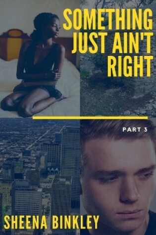 Cover of Something Just Ain't Right Part 3