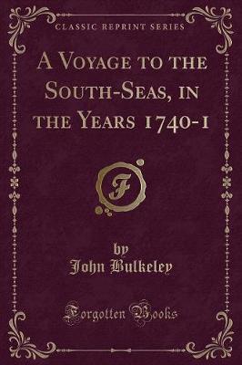 Book cover for A Voyage to the South-Seas, in the Years 1740-1 (Classic Reprint)