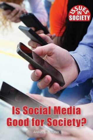 Cover of Is Social Media Good for Society?