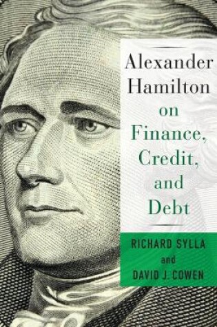 Cover of Alexander Hamilton on Finance, Credit, and Debt