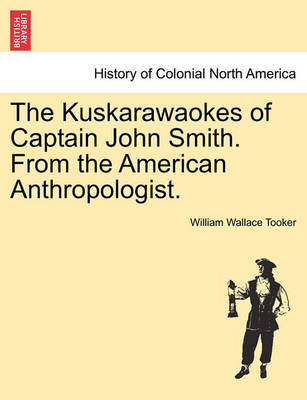 Book cover for The Kuskarawaokes of Captain John Smith. from the American Anthropologist.