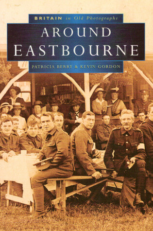 Cover of Eastbourne in Old Photographs