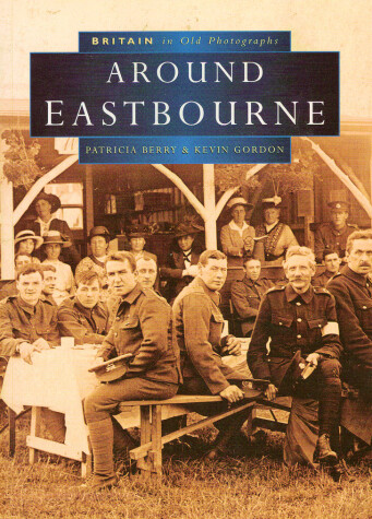 Cover of Eastbourne in Old Photographs