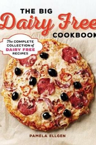 Cover of The Big Dairy Free Cookbook