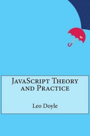 Cover of JavaScript Theory and Practice