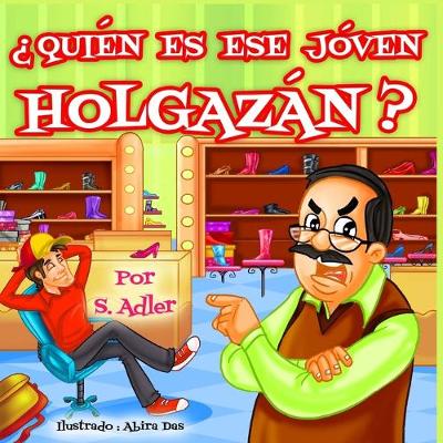 Book cover for Quien Es Ese Joven Holgazan?
