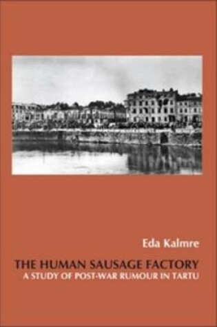 Cover of The Human Sausage Factory