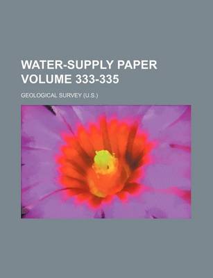 Book cover for Water-Supply Paper Volume 333-335