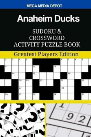 Cover of Anaheim Ducks Sudoku and Crossword Activity Puzzle Book