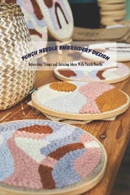 Book cover for Punch Needle Embroidery Design