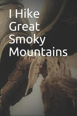 Book cover for I Hike Great Smoky Mountains