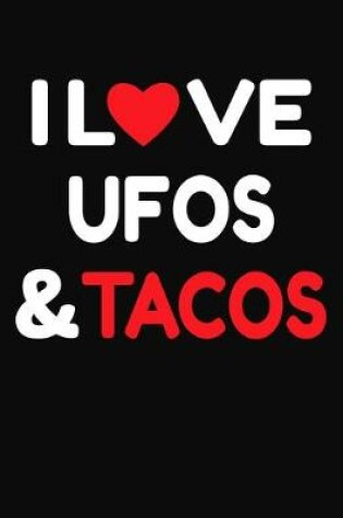 Cover of I Love Ufos & Tacos