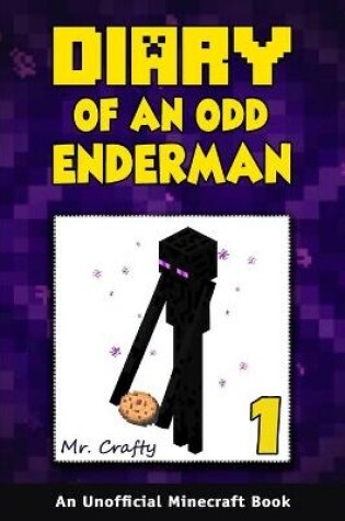 Cover of Diary of an Odd Enderman Book 1