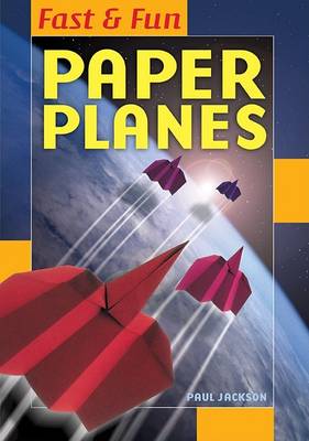 Book cover for Fast and Fun Paper Planes