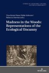 Book cover for Madness in the Woods: Representations of the Ecological Uncanny