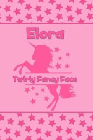 Cover of Elora Twirly Fancy Face