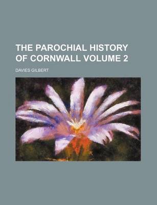 Book cover for The Parochial History of Cornwall Volume 2