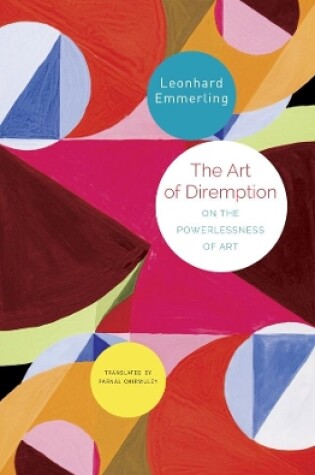 Cover of The Art of Diremption – On the Powerlessness of Art