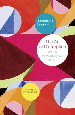 Book cover for The Art of Diremption – On the Powerlessness of Art