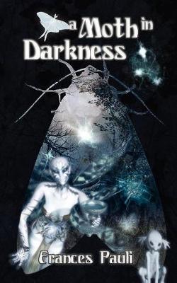 Book cover for A Moth in Darkness