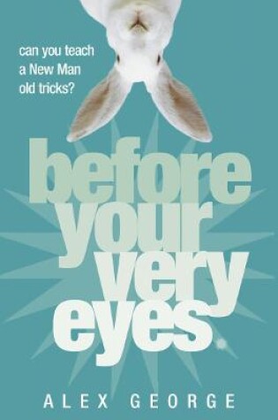 Cover of Before Your Very Eyes