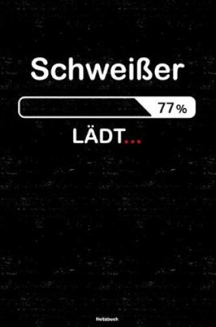 Cover of Schweisser Ladt... Notizbuch