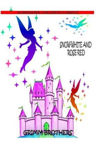 Cover of Snow-White And Rose-Red