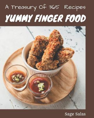 Book cover for A Treasury Of 365 Yummy Finger Food Recipes