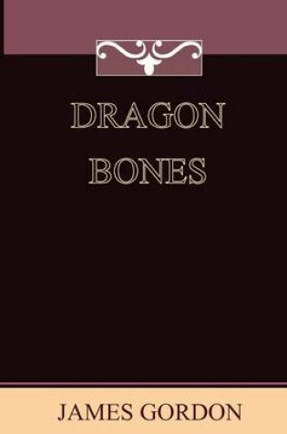 Cover of Dragon Bones