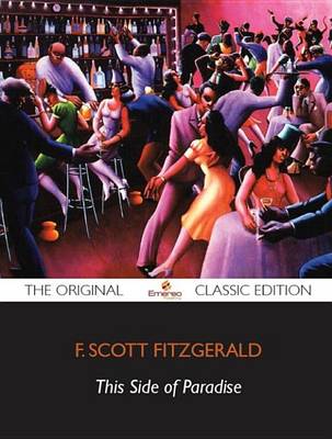 Book cover for This Side of Paradise - The Original Classic Edition