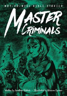 Book cover for Not-So-Nice Bible Stories: Master Criminals
