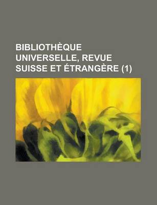 Book cover for Bibliotheque Universelle, Revue Suisse Et Etrangere (1)