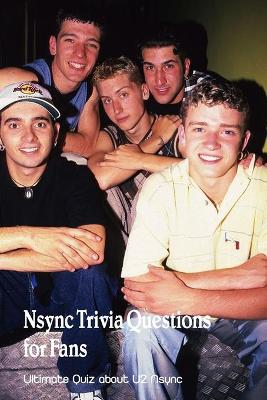 Book cover for Nsync Trivia Questions for Fans