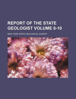 Book cover for Report of the State Geologist Volume 8-10