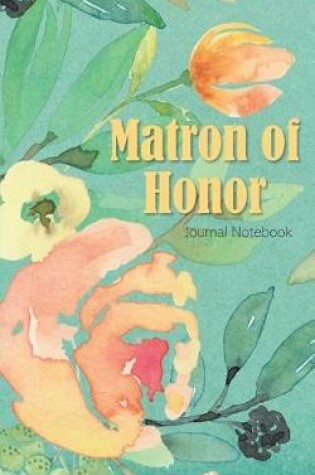 Cover of Matron of Honor Journal Notebook