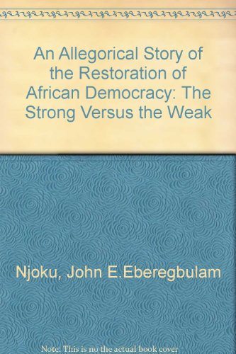 Book cover for An Allegorical Story of the Restoration of African Democracy