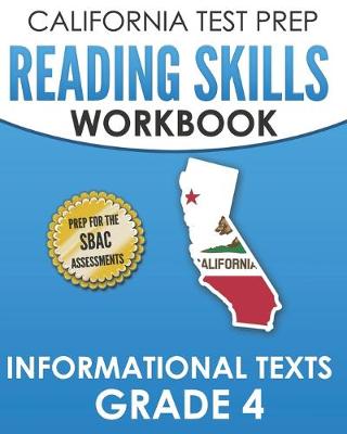 Book cover for CALIFORNIA TEST PREP Reading Skills Workbook Informational Texts Grade 4