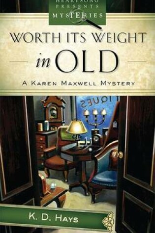 Cover of Worth Its Weight in Old