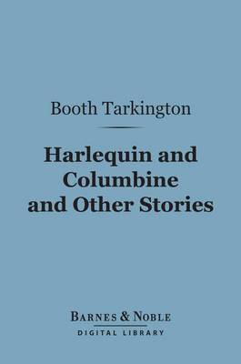 Cover of Harlequin and Columbine and Other Stories (Barnes & Noble Digital Library)