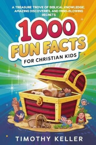 Cover of 1000 Fun Facts For Christain kids.