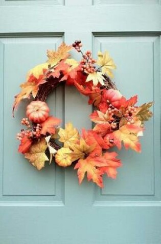 Cover of Autumn Wreath with Leaves and Mini Pumpkins Journal