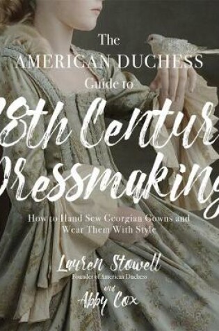 Cover of The American Duchess Guide to 18th Century Dressmaking