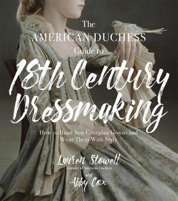 Book cover for The American Duchess Guide to 18th Century Dressmaking