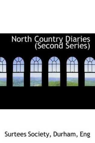 Cover of North Country Diaries (Second Series)