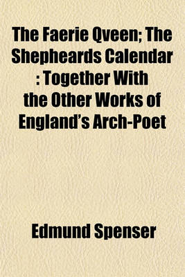 Book cover for The Faerie Qveen; The Shepheards Calendar