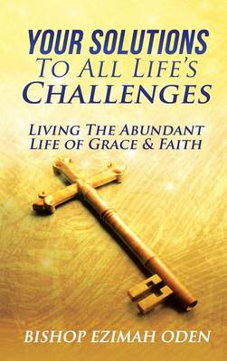 Book cover for Your Solutions To All Life's Challenges and Problems