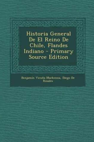 Cover of Historia General de El Reino de Chile, Flandes Indiano