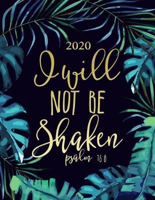 Book cover for 2020 - I Will Not Be Shaken - Psalm 16