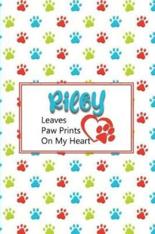 Cover of Riley Leaves Paw Prints on My Heart